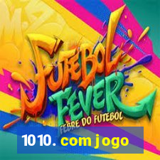 1010. com jogo